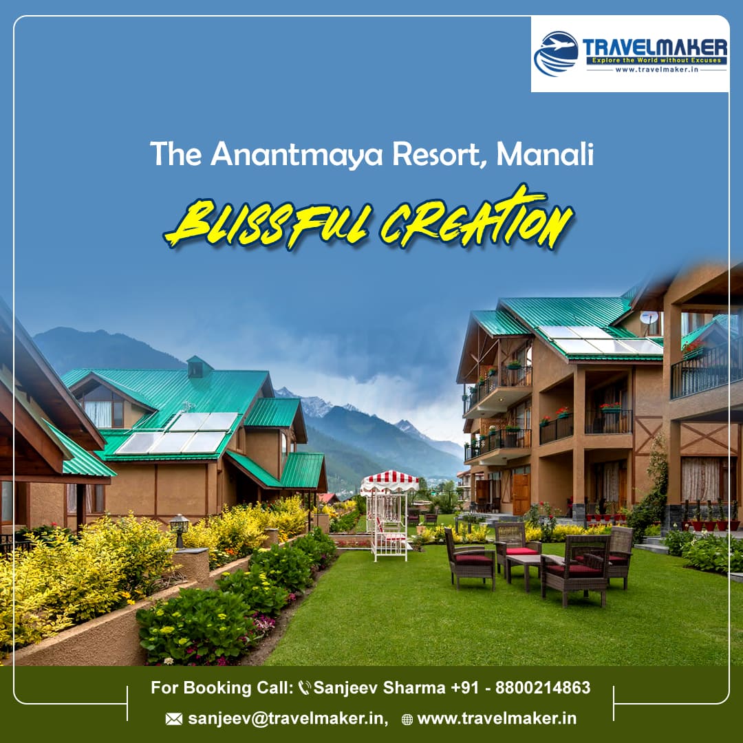 The Anantmaya Resort Manali Travel Maker